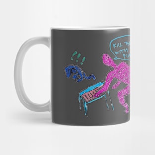 Kill Them With Piano! Mug